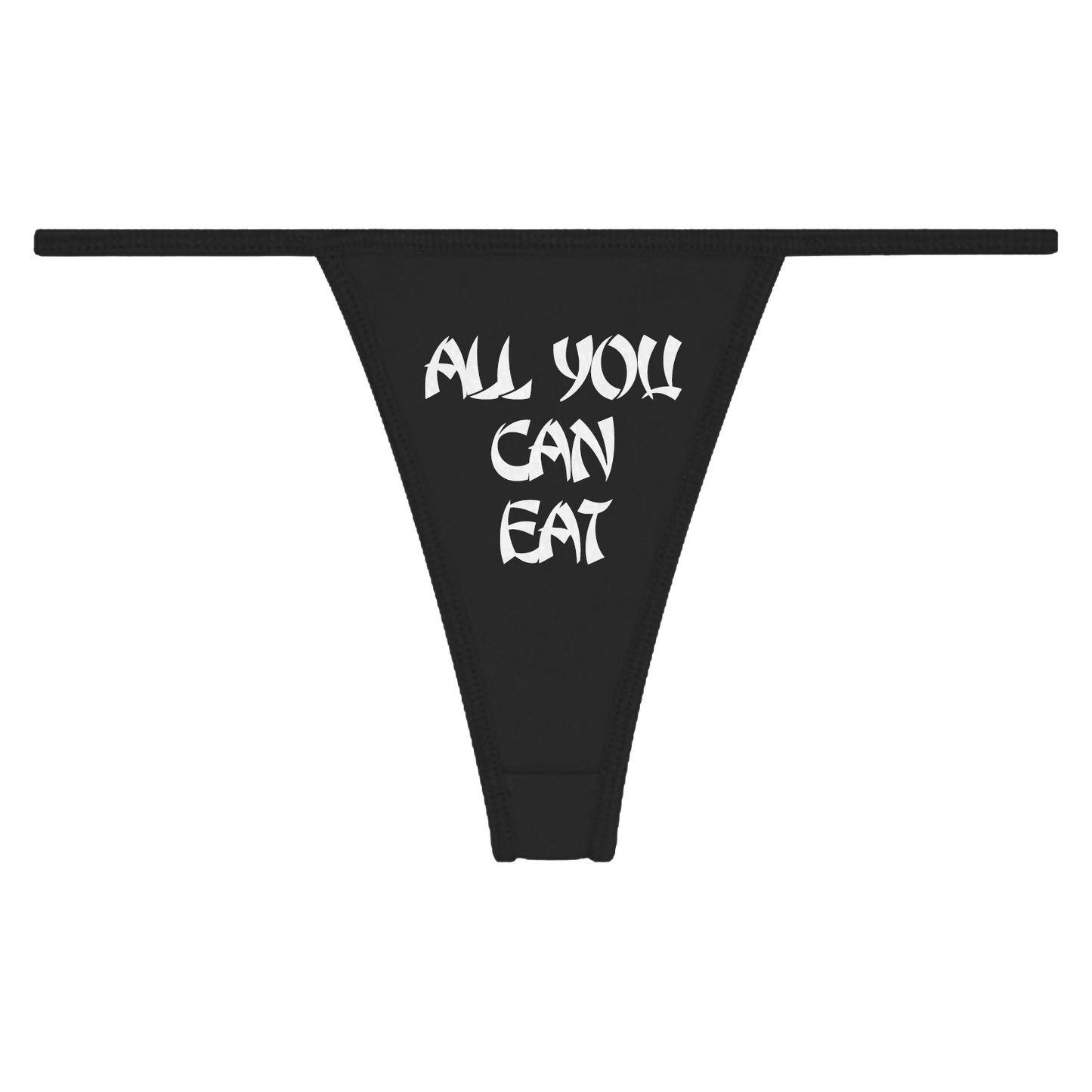 ALL YOU CAN EAT THONG