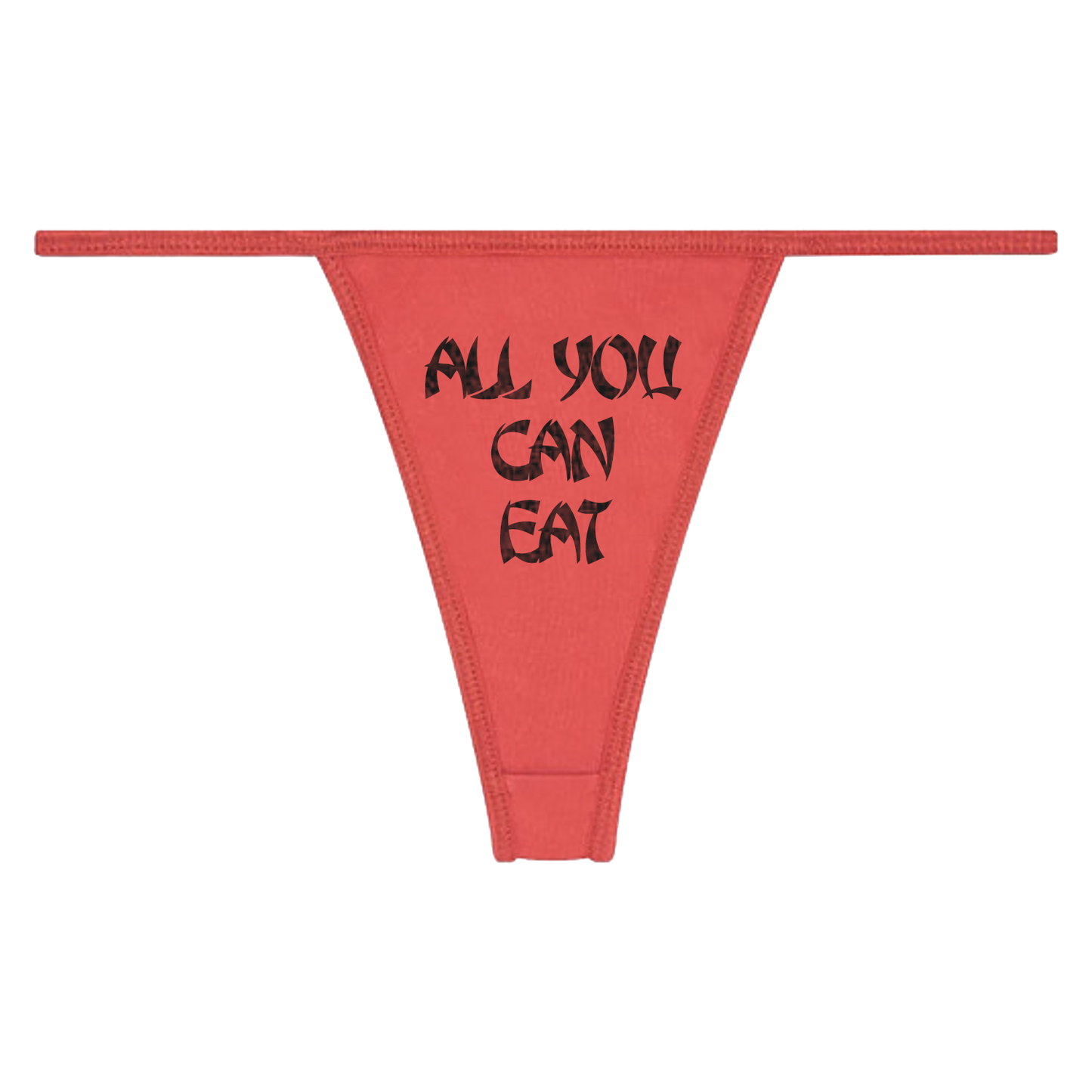 ALL YOU CAN EAT THONG
