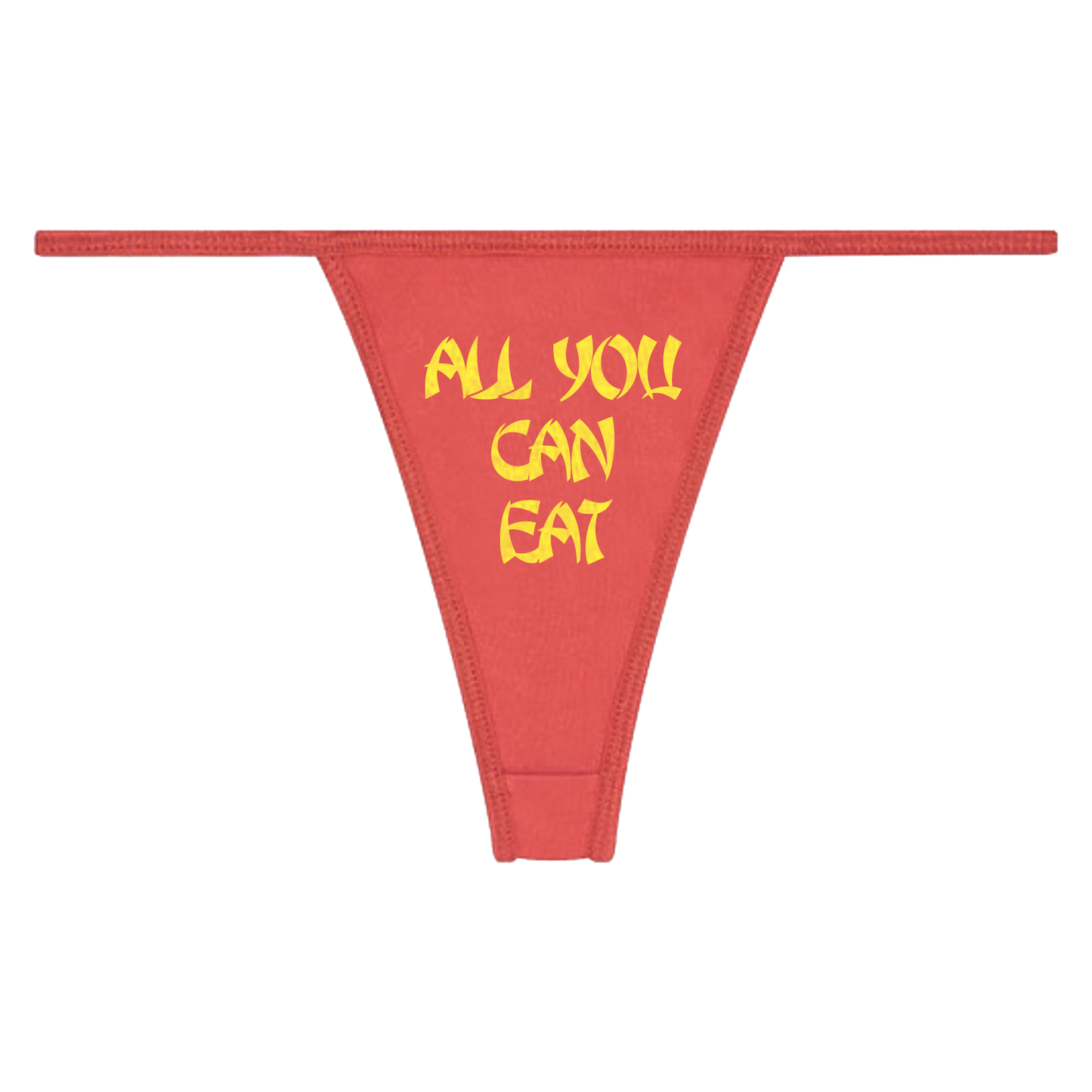 ALL YOU CAN EAT THONG