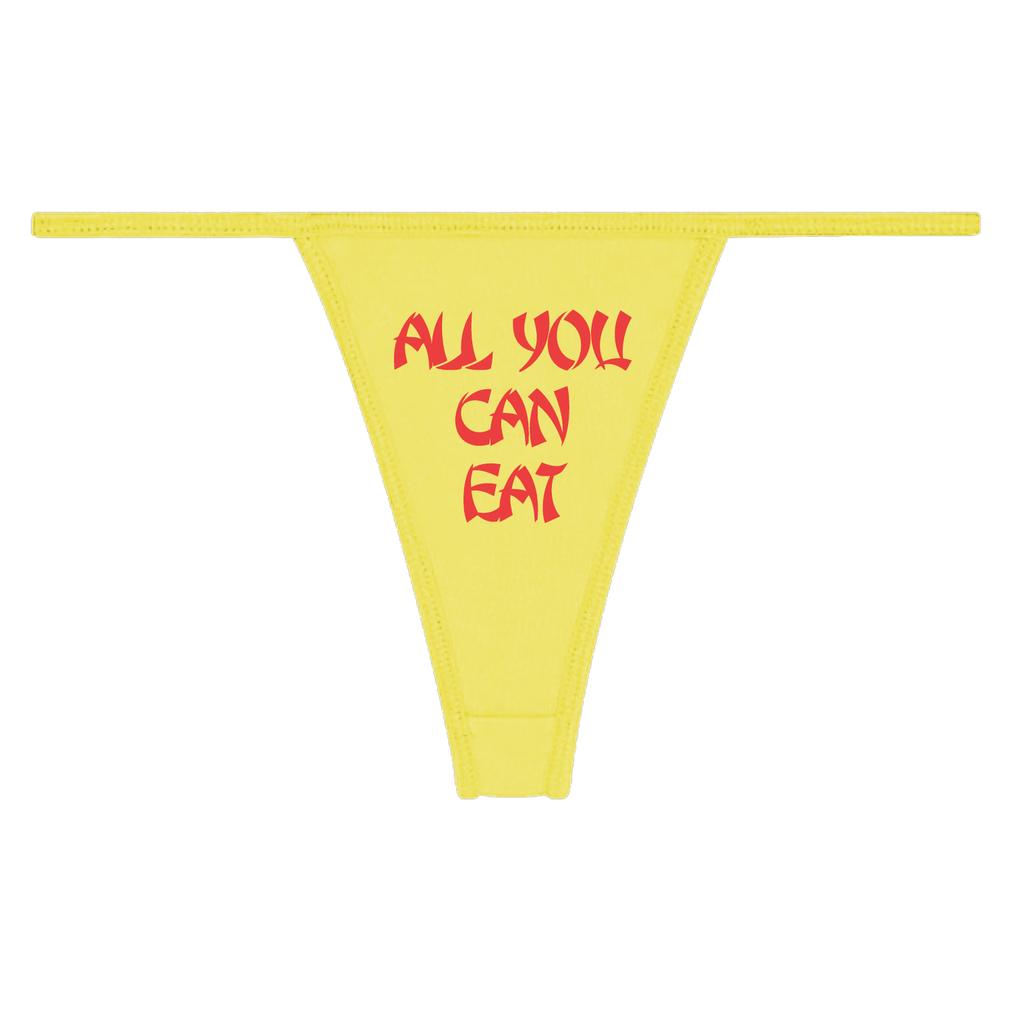 ALL YOU CAN EAT THONG