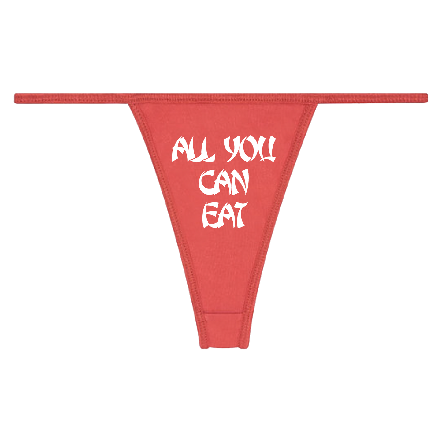 ALL YOU CAN EAT THONG