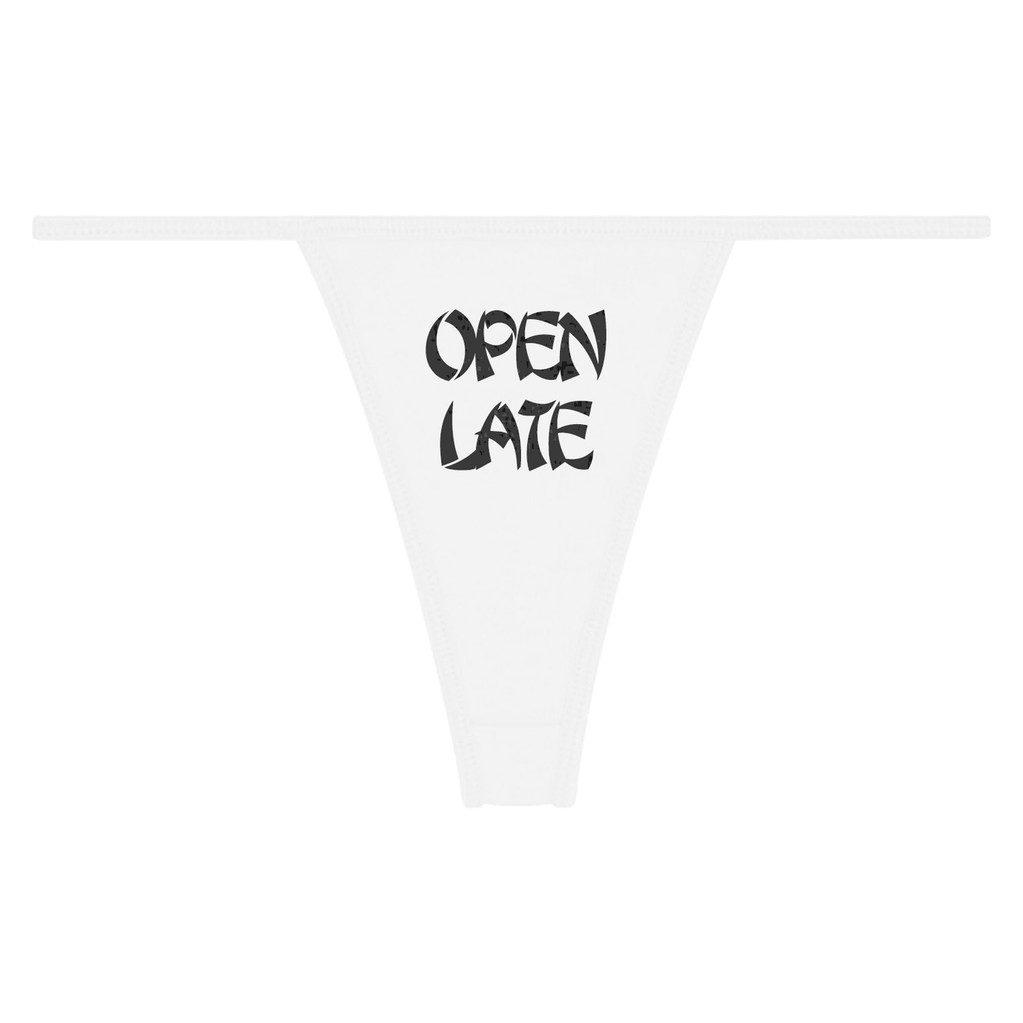 OPEN LATE THONG
